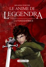 viaggiatrice. Le anime di Leggendra