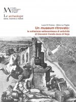 museum ritrovato: la collezione settecentesca di antichità di Giovanni Carafa duca di Noja