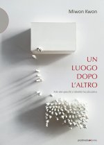 luogo dopo l'altro. Arte site-specific e identità localizzativa