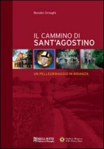 cammino di sant' Agostino. Un pellegrinaggio in Brianza