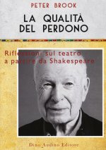 qualità del perdono. Riflessioni sul teatro a partire da Shakespeare