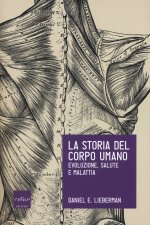 storia del corpo umano. Evoluzione, salute e malattia