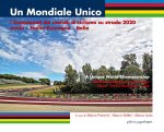 mondiale unico. I Campionati del mondo di ciclismo su strada 2020. Imola/Emilia-Romagna/Italia
