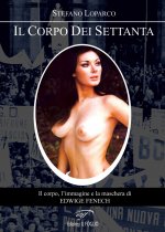 corpo dei Settanta. Il corpo, l'immagine e la maschera di Edwige Fenech