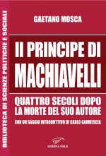 Principe» di Machiavelli quattro secoli dopo la morte del suo autore