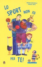 sport non fa per te!