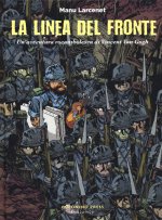 linea del fronte. Un'avventura rocambolesca di Vincent Van Gogh
