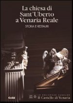 Chiesa di Sant'Uberto a Venaria Reale. Storia e restauri