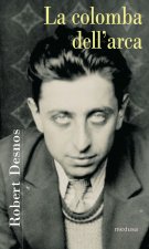 colomba dell'arca. Poesie 1922-1945. Testo francese a fronte
