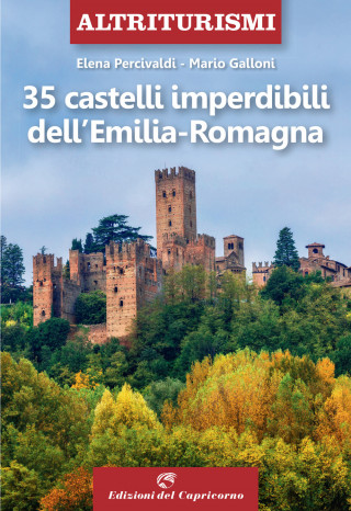 35 castelli imperdibili dell'Emilia Romagna (Elena Percivaldi,Mario Galloni)(Brožovaná)