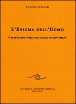 enigma dell'uomo. I retroscena spirituali della storia umana