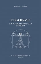 egoismo. L'individualismo nella filosofia