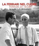 Ferrari nel cuore. Mauro Forghieri. Ediz. italiana e inglese