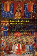potere al plurale. Un profilo di storia del pensiero politico medievale