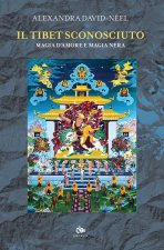 Tibet sconosciuto. Magia d'amore e magia nera