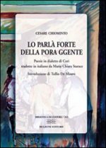 parlà forte della pora ggente. Poesie in dialetto di Cori