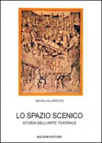 spazio scenico. Storia dell'arte teatrale