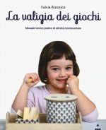 valigia dei giochi. Manuale teorico-pratico di attività montessoriane