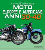 grande libro delle moto europee e americane anni 30-40