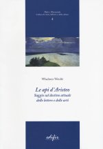 api d'Aristeo. Saggio sul destino attuale delle lettere e delle arti