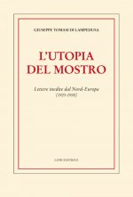utopia del mostro. Lettere inedite dal Nord-Europa (1925-1930)