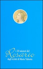 venti misteri del rosario dagli scritti di Maria Valtorta
