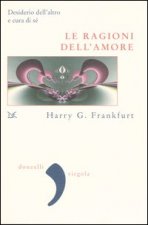 ragioni dell'amore. Desiderio dell'altro e cura di sé