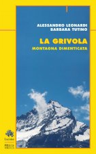 grivola. Montagna dimenticata