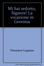 Mi hai sedotto, Signore! La vocazione in Geremia