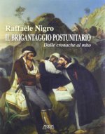 brigantaggio postunitario. Dalle cronache al mito