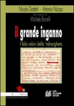 grande inganno. I falsi valori della 'ndrangheta