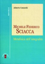 Michele Federico Sciacca. Metafisica dell'integrità