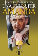 culla per Amanda. Il miracolo di Paolo VI