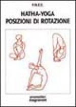 Hatha yoga. Posizioni di rotazione