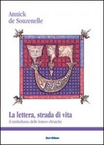 lettera, strada di vita. Il simbolismo delle lettere ebraiche
