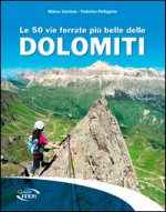 50 vie ferrate più belle delle Dolomiti