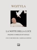 notte della luce. Pagine e omelie di Natale