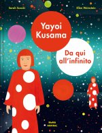 Yayoi Kusama. Da qui all'infinito