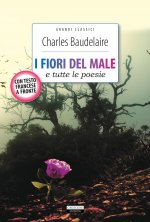 fiori del male e tutte le poesie. Testo francese a fronte