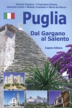 Puglia. Dal Gargano al Salento