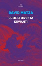 Come si diventa devianti