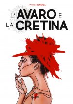 avaro e la cretina