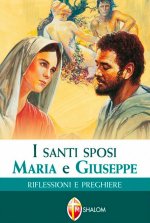 santi sposi Maria e Giuseppe. Riflessioni e preghiere