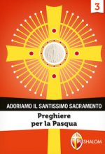 Adoriamo il Santissimo Sacramento