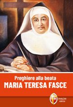 Beata Maria Teresa Fasce: la segretaria di Santa Rita. Biografia e preghiere
