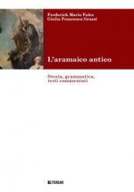 aramaico antico. Storia, grammatica, testi commentati