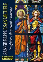 San Giuseppe e san Michele. Preghiere, devozioni e novene