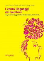 cento linguaggi dei bambini. L'approccio di Reggio Emilia all'educazione dell'infanzia