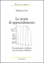 storie di apprendimento. Documentare e valutare nei servizi per l'infanzia