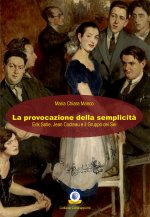 provocazione della semplicità. Erik Satie, Jean Cocteau e il Gruppo dei Sei